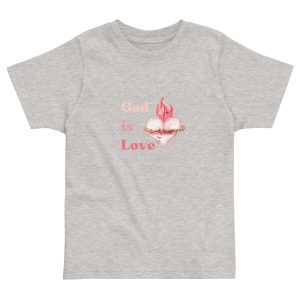 God is Love Toddler Tee Shirt